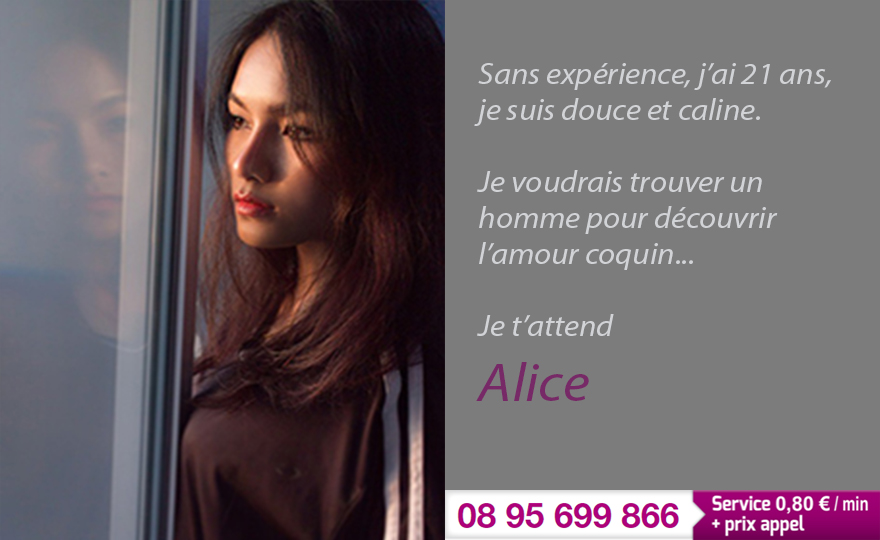Alice 21 ans son téléphone 08 95 699 866