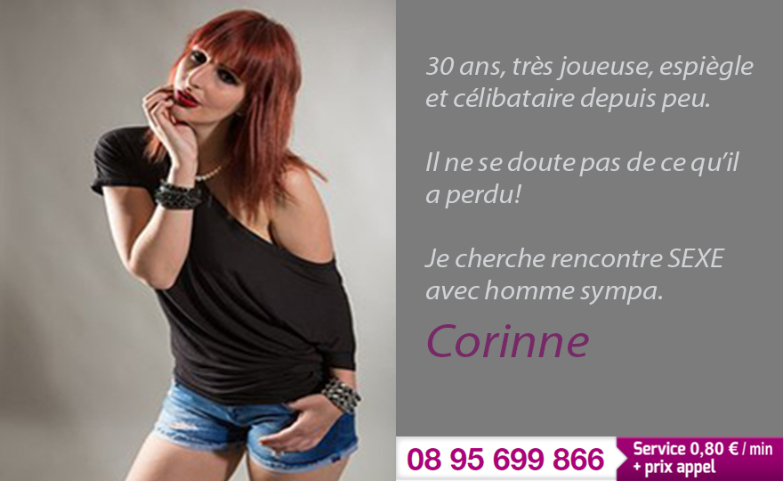 Corinne 30 ans son téléphone 08 95 699 866