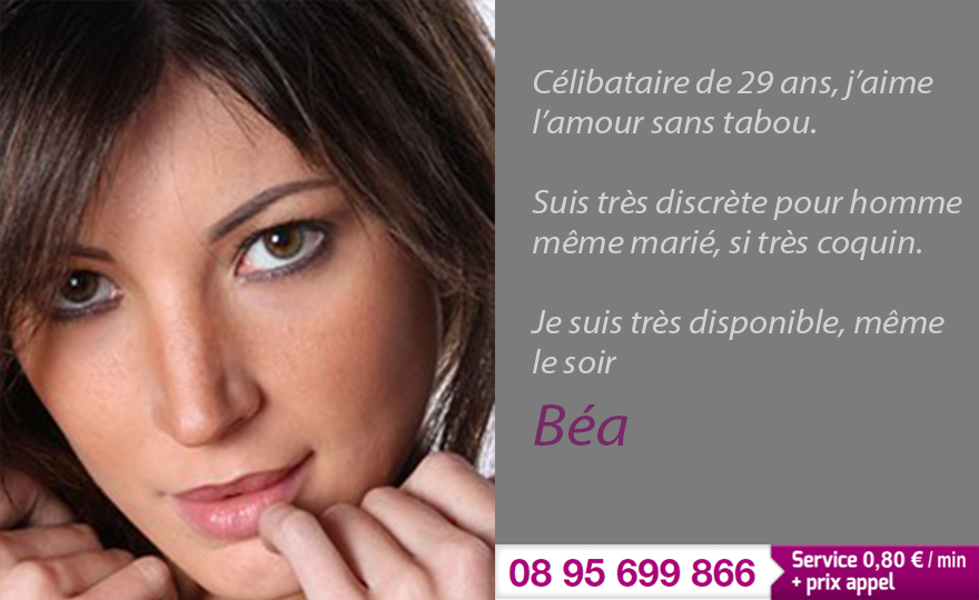 Béa 29 ans son téléphone 08 95 699 866